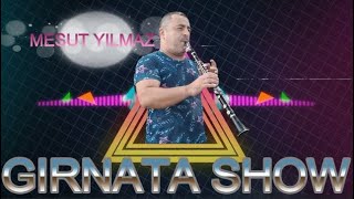 Mesut Yilmazgirnata Show?