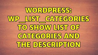 Wordpress: wp_list_categories to show list of categories and the description