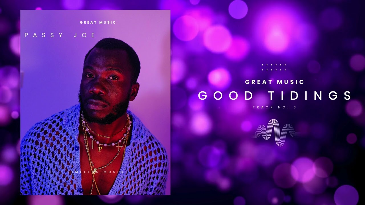 Good Tidings.  Passy Joe