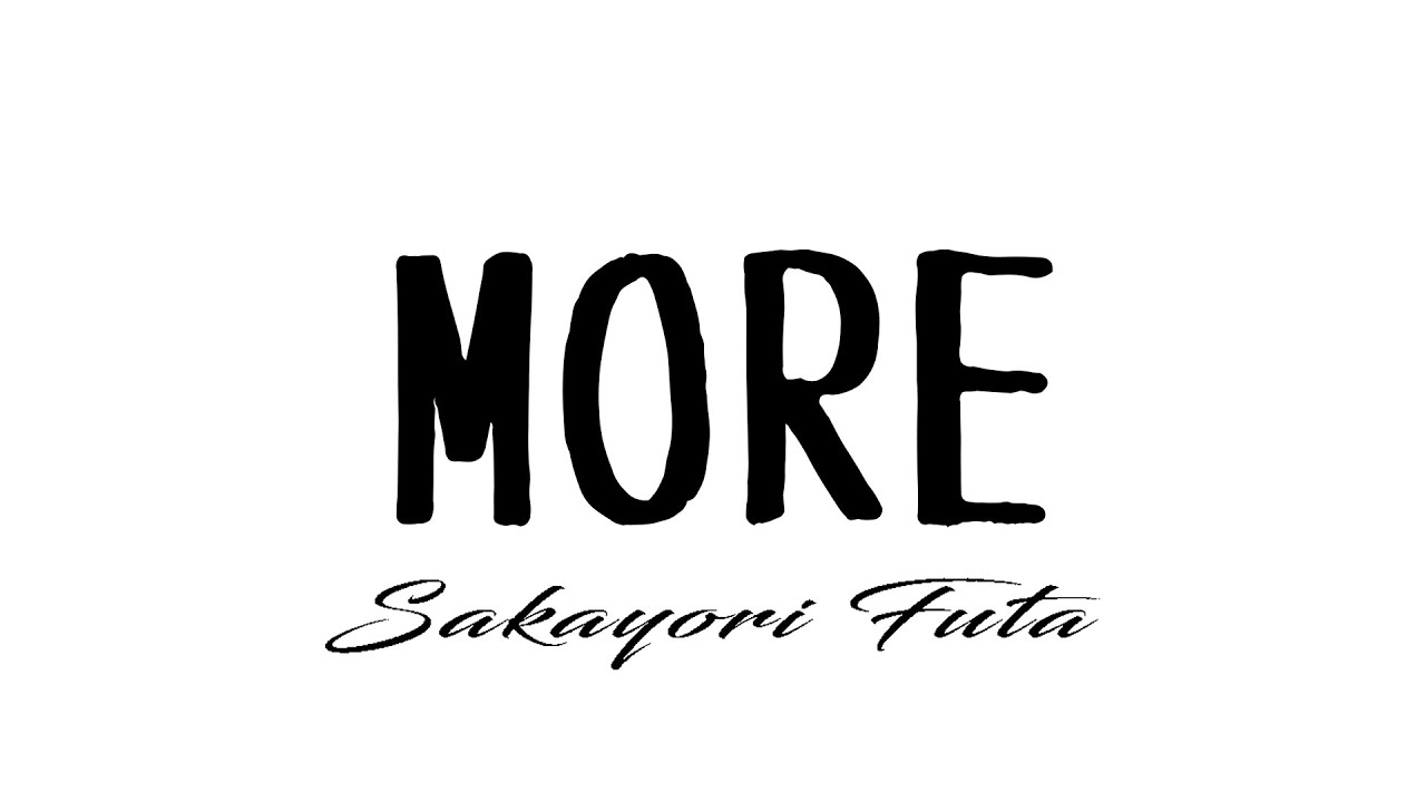 MORE/酒寄楓太/Music Video