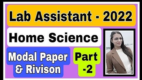 Lab Assistant Home science 2022 most important objective questions (Revision class) model paper -2