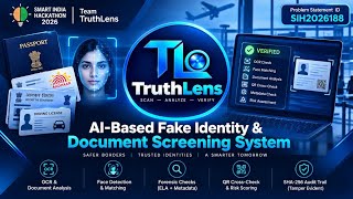 TruthLens | AI-Based Fake Identity & Document Screening System | SIH 2026