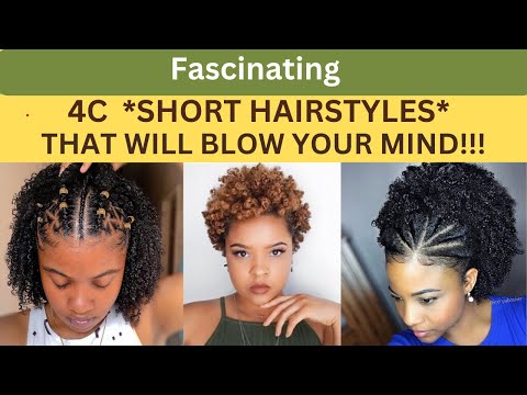Fascinating 4C *SHORT HAIRSTYLES* that WILL BLOW YOUR MIND