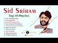 Sid sriram tamil hit songs  top 10 sid sriram playlist  vol 1  msp music center