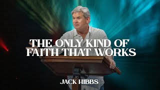 The Only Kind of Faith That Works (Hebrews 11:13)