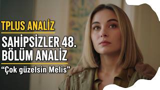 Sahipsizler 48. 3. Fragmanı Çok Güzelsin Melis