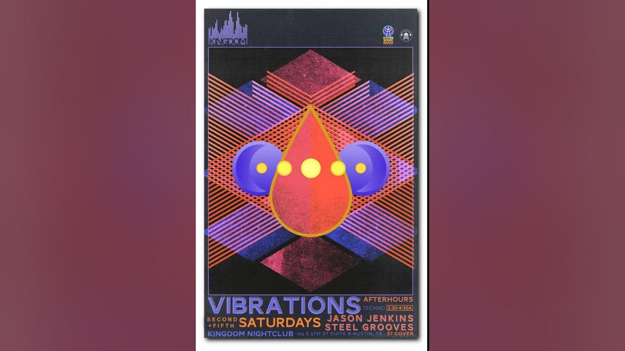 VIBRATIONS AFTERhours 4/12/2014 at Kingdom in Austin, Texas with Jason Jenkins YouTube