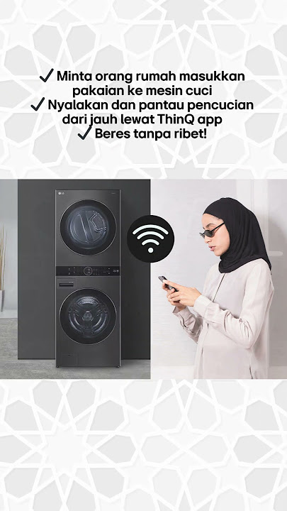 LG WashTower: Kendalikan dari Jauh dengan ThinQ App | LG