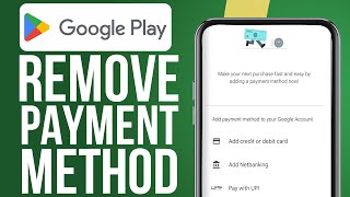 How To Remove Payment Method From Google Play Store 2025 (Easy Steps!)