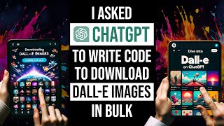 How I Automated Downloading DALL-E Images in Bulk Using ChatGPT Code Interpreter and Python Guide