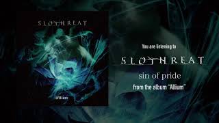 SLOTHREAT - sin of pride