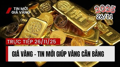 Tin mới tác động: Giá Vàng thế giới cuối 2025