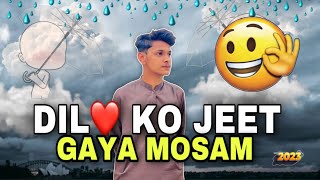 Dil Ko Jeet A Mosam 2023 Best Vlogs