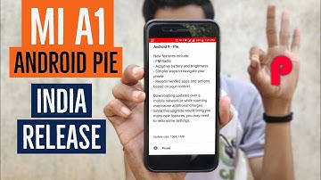 Mi A1 Official Android Pie Stable Update In India Released