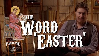 Origins of the word 'Easter'