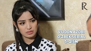 Vijdon azobi (o'zbek serial) | Виждон азоби (узбек сериал) 5-qism