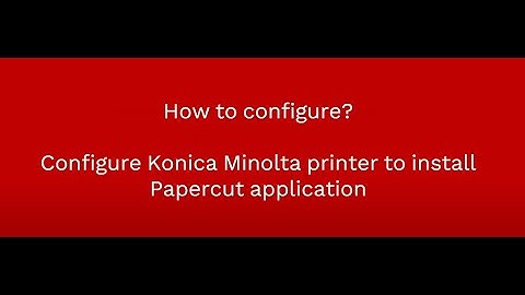 PaperCut MF Konica Minolta Embedded Manual