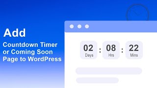 How to add Countdown and Coming Soon Page on WordPress site 2021 (3 Ways)