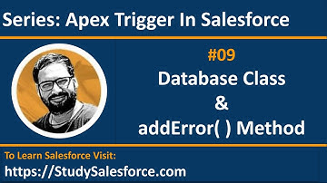 09 Database Class & addError( ) Method | Trigger in Salesforce | Learn Salesforce Development