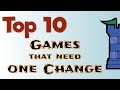 Top 10 Games That Need One Change