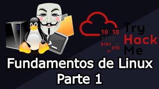 Fundamentos de Linux Parte 1 | TryHackMe 🖥️ |