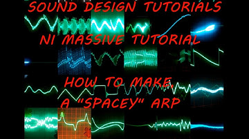 NI Massive Tutorial,  "Spacey" - Arp