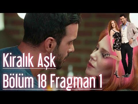 Kiralık Aşk 18. Bölüm Fragman