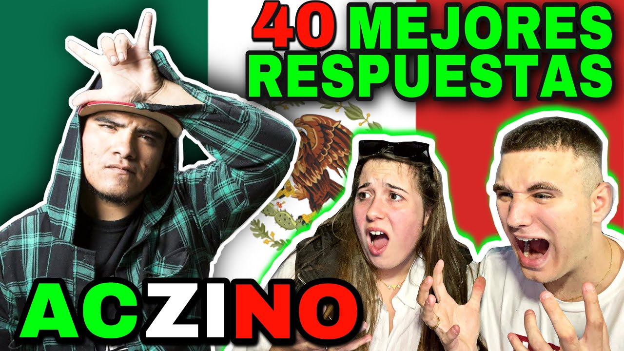 REACCIONANDO a ACZINO 🇲🇽 4O MEJORES RESPUESTAS 🔥 **¿el mejor?**