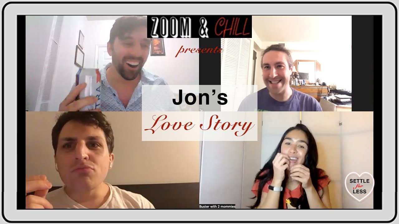 Jon's Love Story on Zoom and Chill