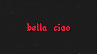 bella ciao… (slowed + reverb)