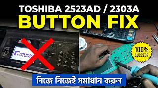 Toshiba 2523AD / 2303A / 2323AM Panel Board Switch Button Problem Solution
