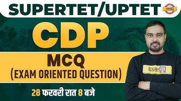 UPTET / SUPER TET EXAM | CDP CLASS | EXAM ORIENTED QUESTIONS | CDP FOR UPTET/STET | CDP BY SUNIL SIR