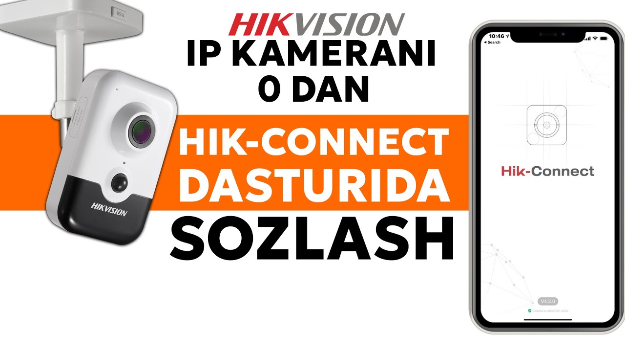 HIKVISION KAMERALARINI HIK-CONNECT  YORDAMIDA SOZLASH