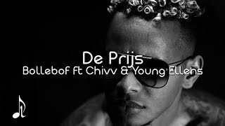 Bollebof ft. Chivv & Young Ellens - De Prijs - (Officiële Lyrics)