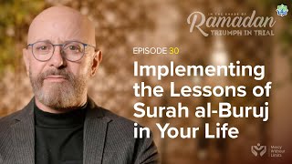 Ep 30: Implementing the Lessons of Surah al-Buruj, Dr. Imad Bayoun | ISR Season 13