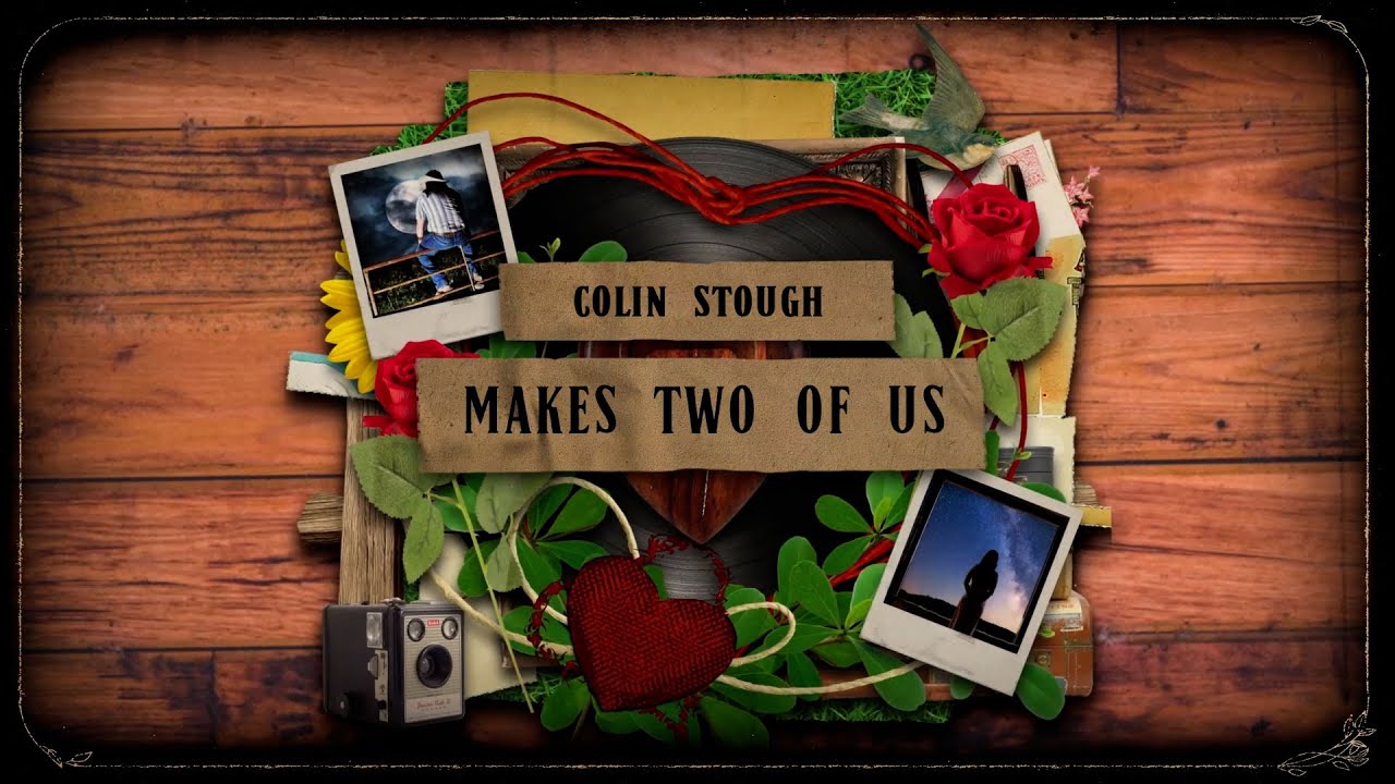 Colin Stough - Makes Two of Us (Official Lyric Video)