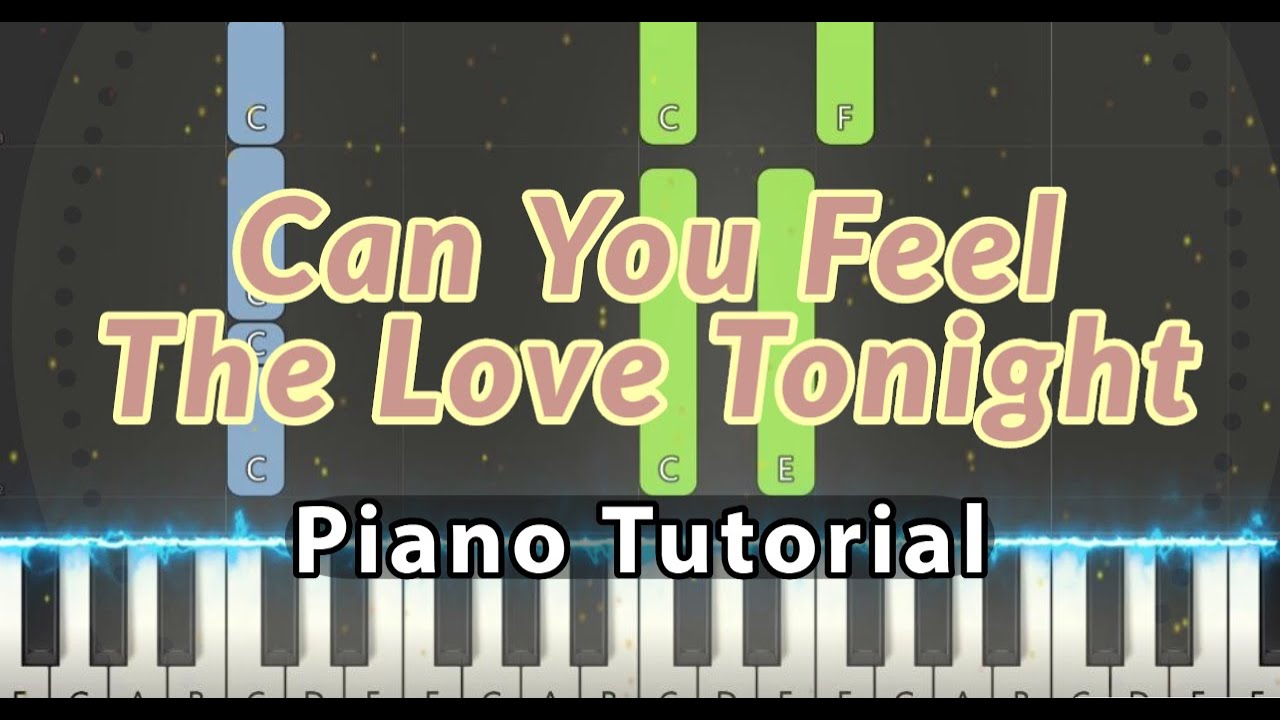 Can You Feel The Love Tonight (The Lion King OST) - Piano Tutorial ...