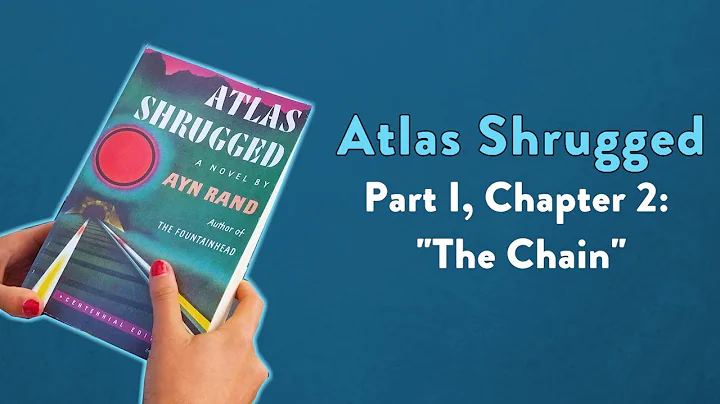 Analysis of Atlas Shrugged,   Part I, Chapter 2: "The Chain." - DayDayNews