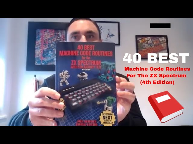 40 Best Machine Code Routines For The ZX Spectrum 4th Edition