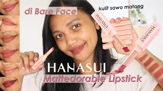 HANASUI MATTEDORABLE LIPSTICK Swatches di Kulit Sawo Matang Bare Face Tanpa Base Makeup