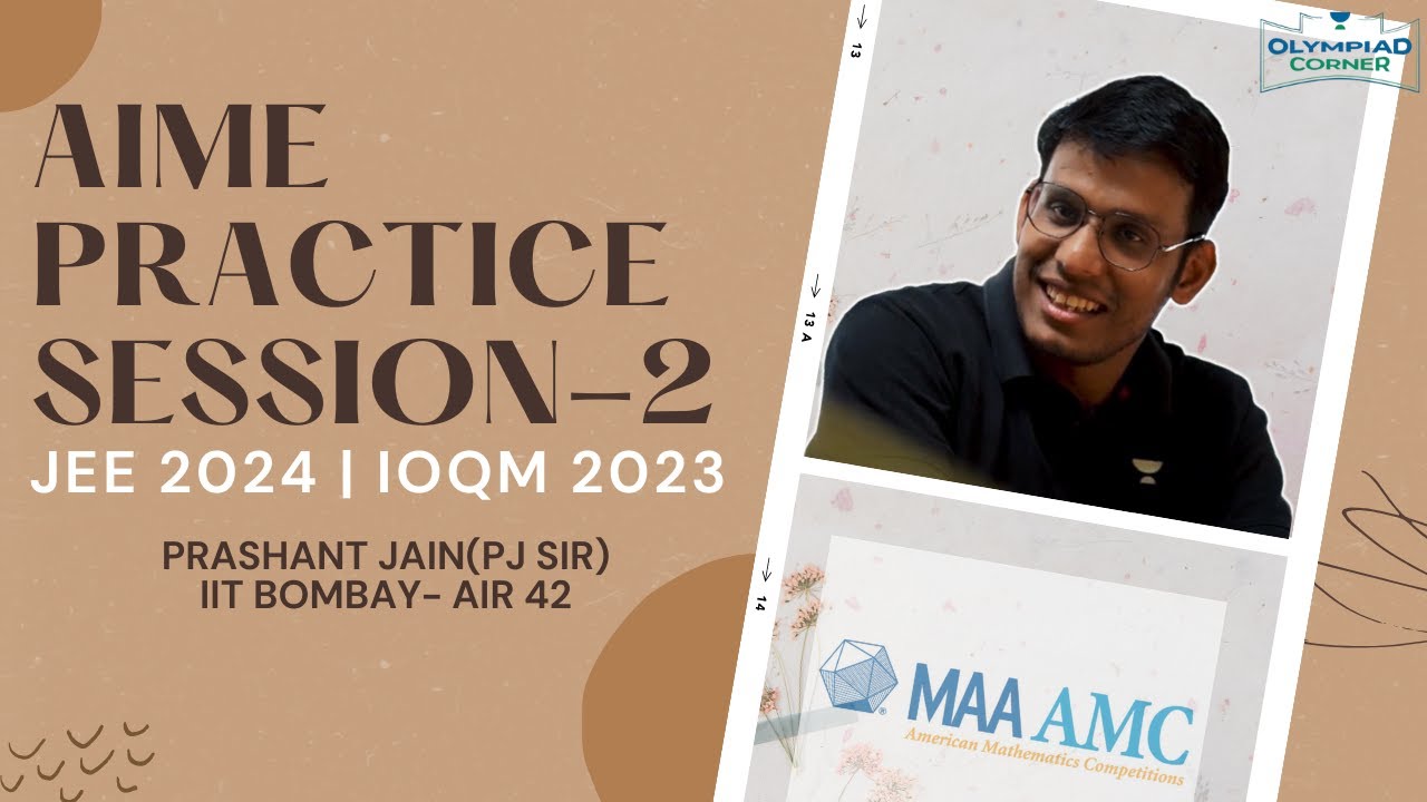 AIME Practice Sessions 2 IOQM 2023 & JEE 2024 Prashant Jain YouTube