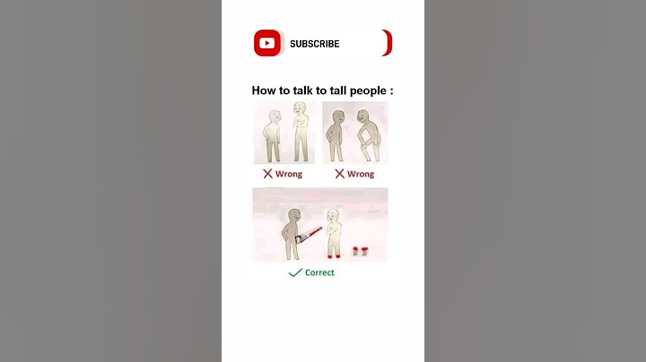 How To Talk To Tall People