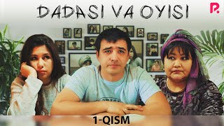 Dadasi va oyisi 1-qism (o'zbek serial) | Дадаси ва Ойиси 1-кисм (узбек сериал)
