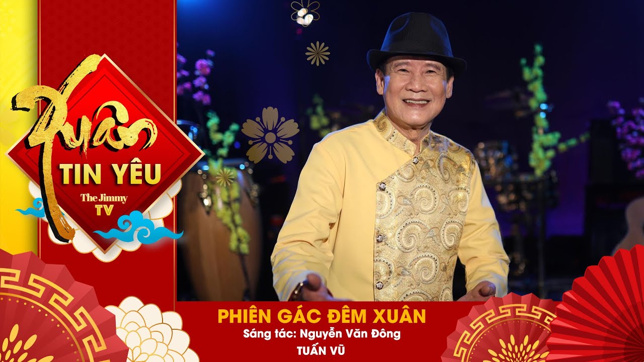 PHIÊN GÁC ĐÊM XUÂN - TUẤN VŨ | NHẠC XUÂN XƯA 2021