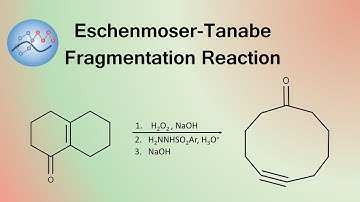 Eschenmoser-Tanabe Fragmentation Mechanism | Organic Chemistry