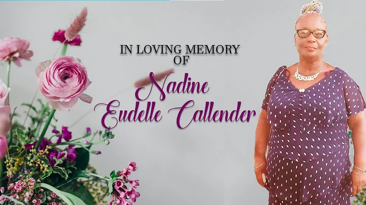 Celebrating the Life of Nadine Eudelle Callender