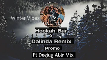 Hookah Bar X Dalinda Remix_Promo ( Ft Deejay Abir Mix) #wintervibes #remix @deejayabirmix