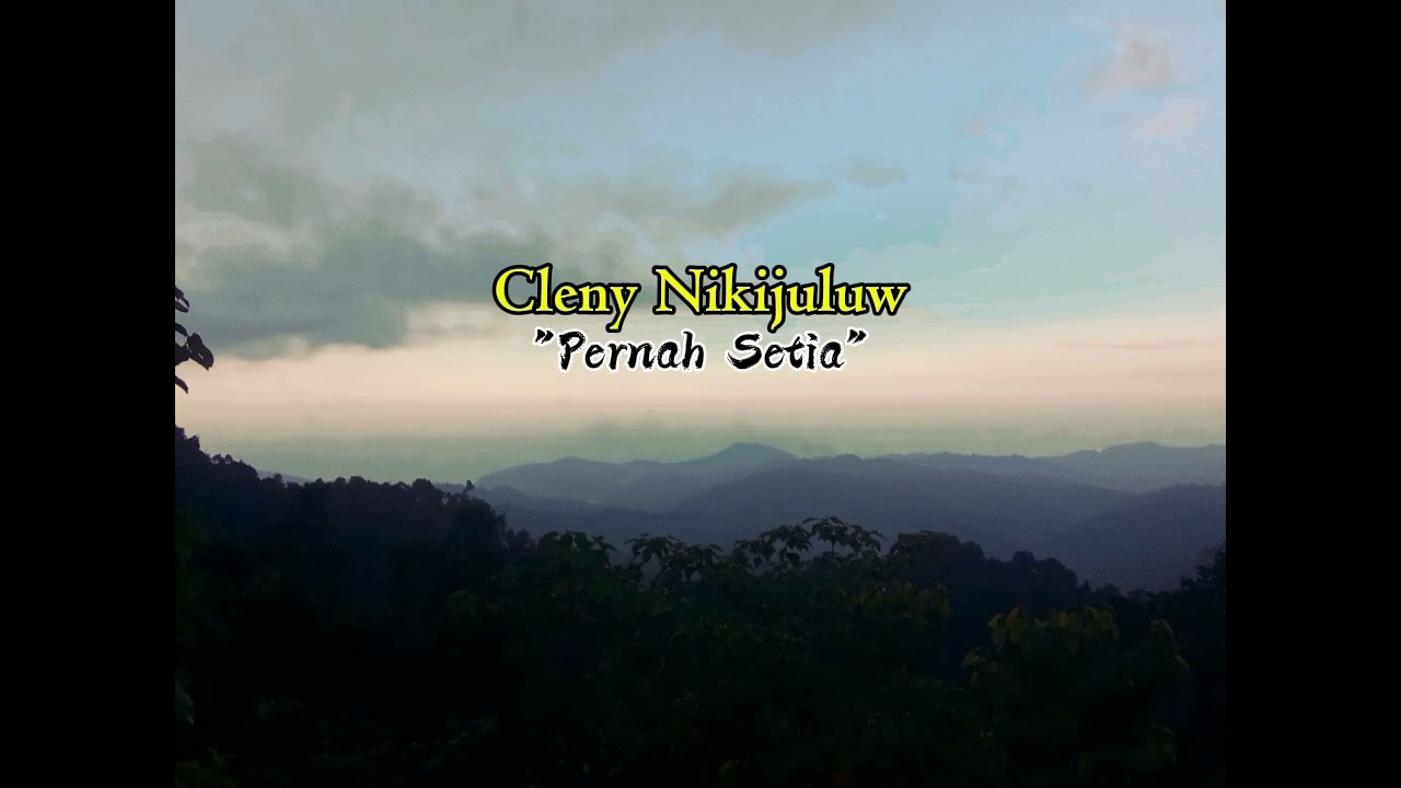 Lagu terbaru Cleny Nikijuluw | Pernah Setia | Official music 2025