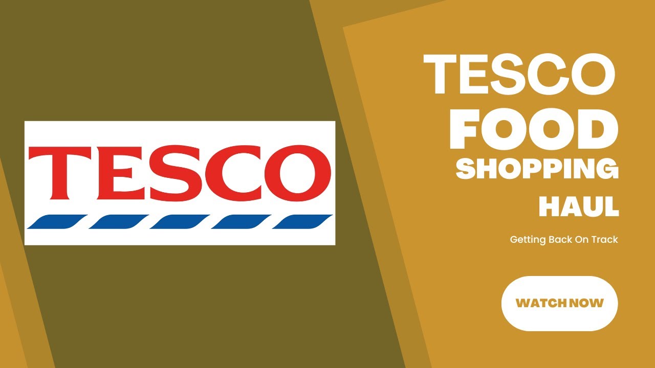 TESCO FOOD SHOPPING HAUL JANUARY 2024 YouTube