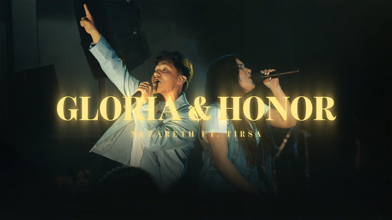 Gloria y Honor - Nezareth ft Tirsa Devid